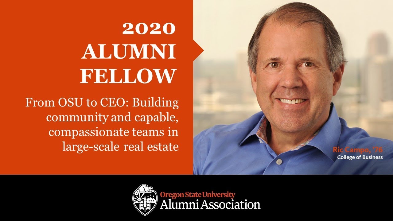 "2020 Alumni Fellow, From OSU to CEO: Building community and capable, compassionate teams in large-scale real estate" text with image of Ric Campo and OSUAA logo